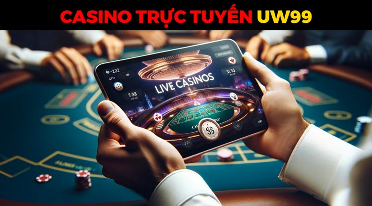 casino trực tuyến uw99